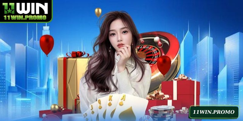 11WIN thưởng nạp đầu mang đến vốn trải nghiệm dồi dào cho người chơi mới